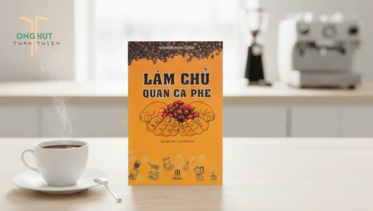 "Làm chủ quán cà phê" - Nguyễn Ngọc Long: Cẩm nang thực chiến cho khởi nghiệp F&B